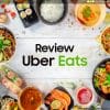 Review a Free Uber Eats